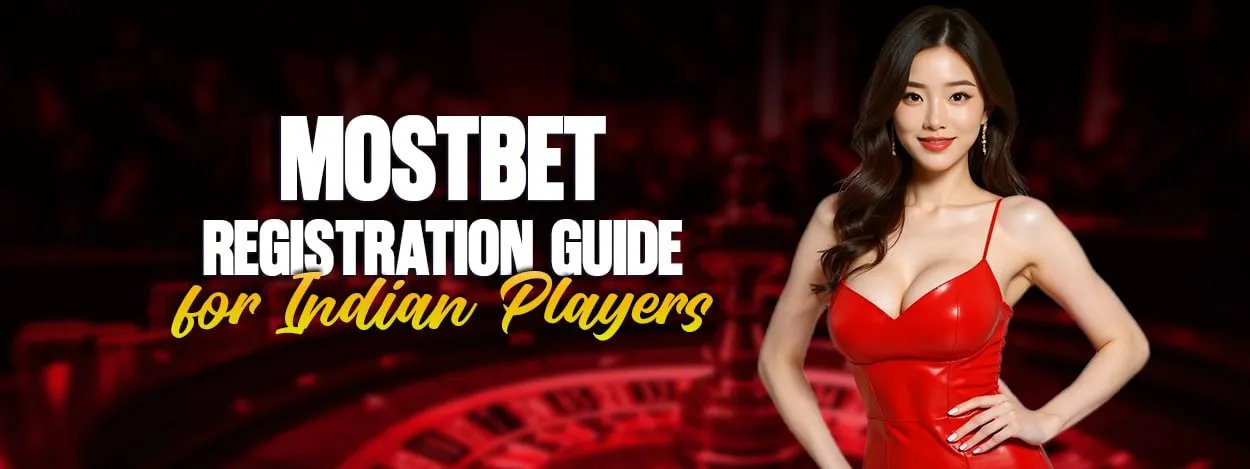 mostbet registration guide for indian players