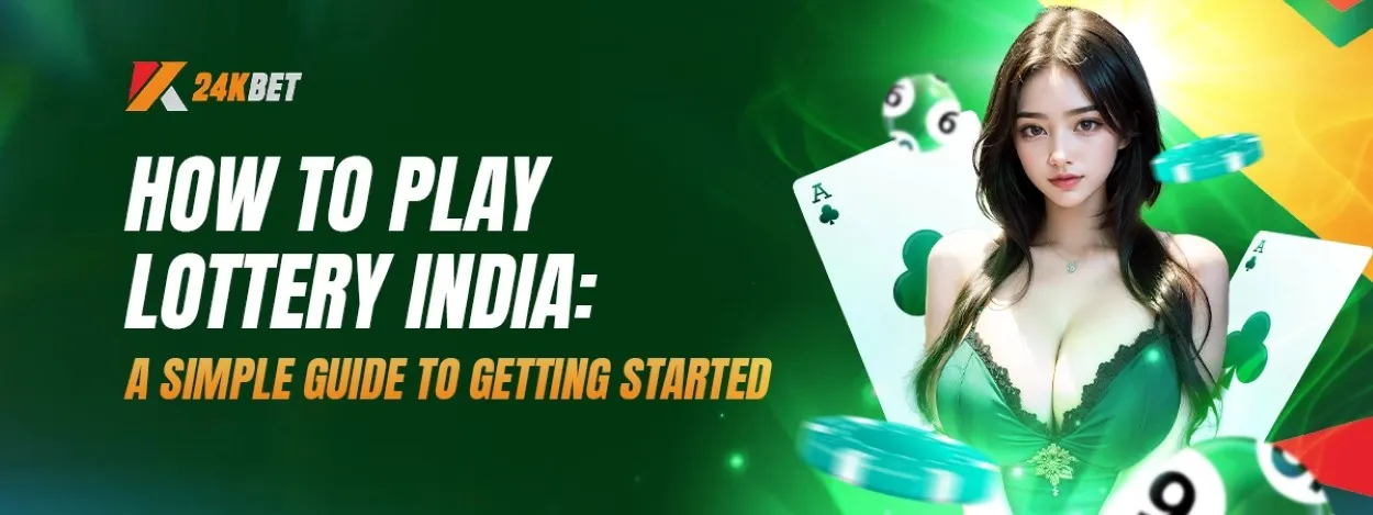 how to play lottery india a simple guide to getting started