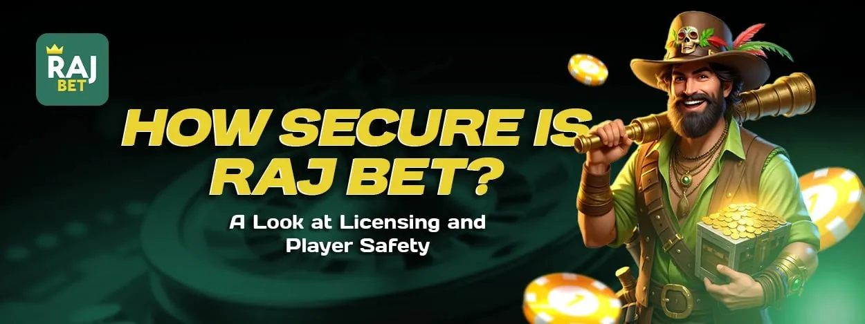 how secure is raj bet a look at licensing and player safety