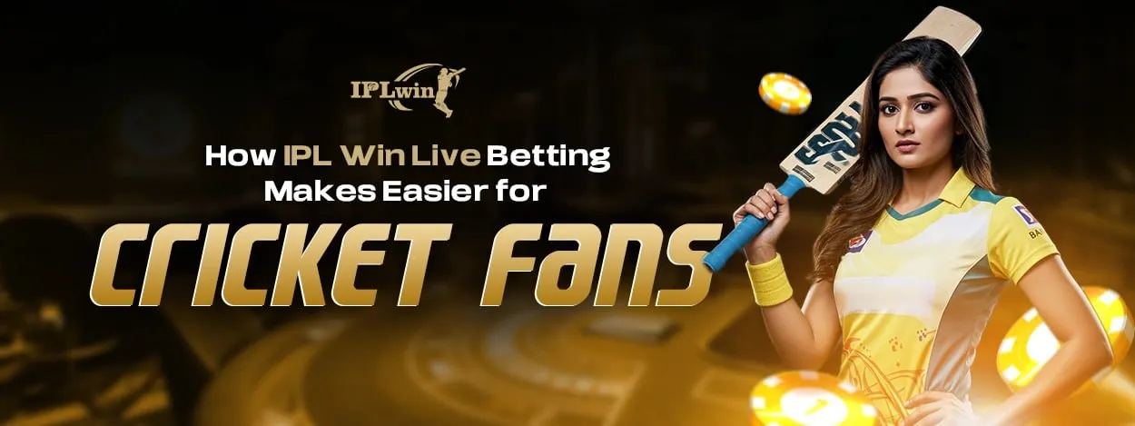 how ipl win live betting makes easier for cricket fans